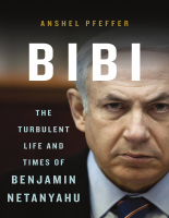 Bibi_ The Turbulent Life and Times of Benjamin Netanyahu.pdf